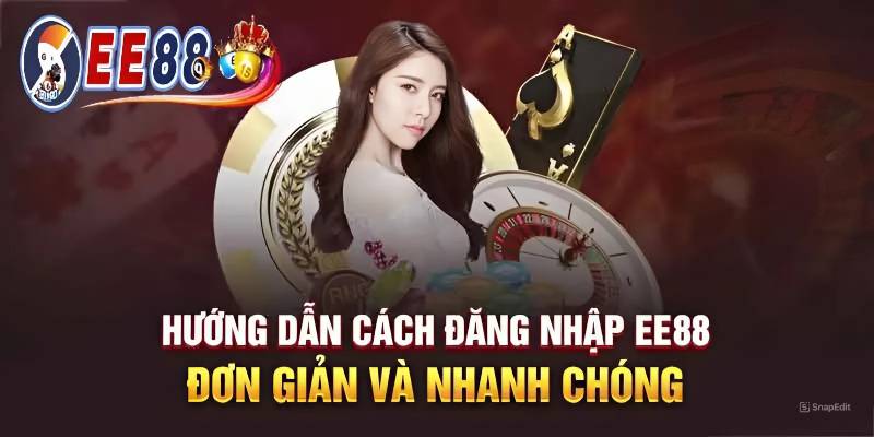 Khám Phá Cách Đăng Nhập EE88 Dễ Dàng Và Đúng Cách 1 Khám Phá Cách Đăng nhập EE88 Dễ Dàng Và Đúng Cách
